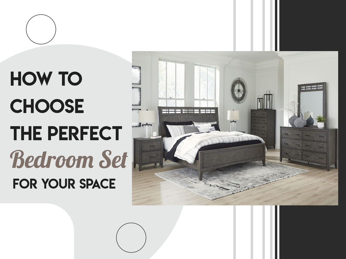 How to Choose the Perfect Bedroom Set for Your Space