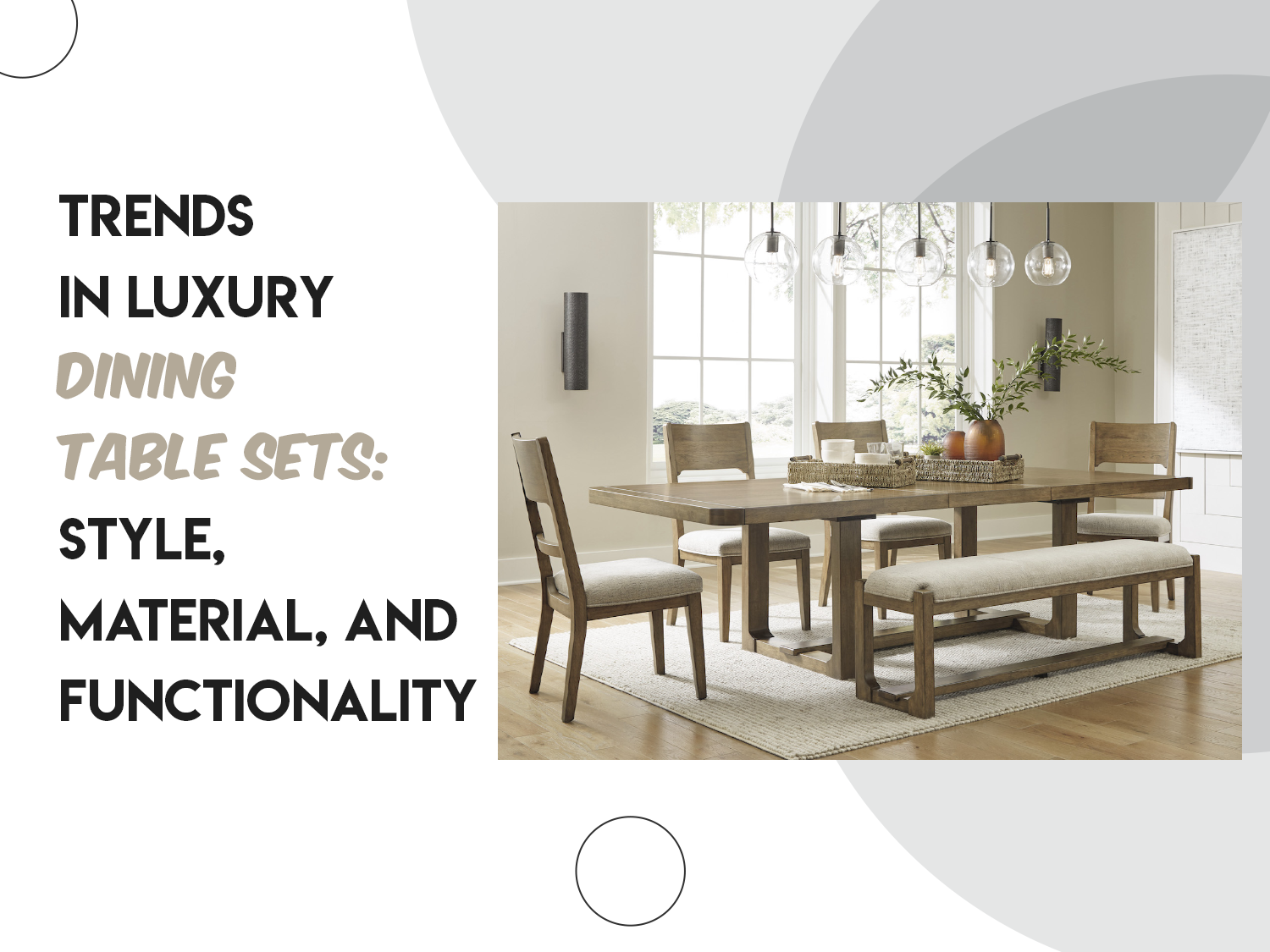 Trends in Luxury Dining Table Sets: Style, Material, and Functionality